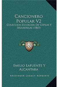 Cancionero Popular V2: Coleccion Escogida De Coplas Y Seguidillas (1865)