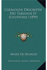 Catalogue Descriptif Des Tableaux Et Scvlptvres (1899)