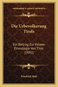 Die Urbevolkerung Tirols