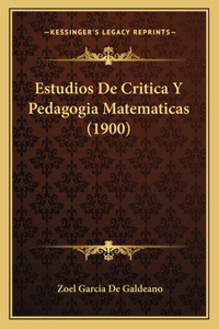 Estudios De Critica Y Pedagogia Matematicas (1900)
