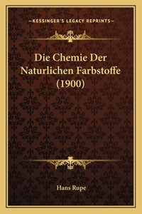 Chemie Der Naturlichen Farbstoffe (1900)