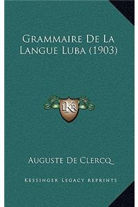 Grammaire De La Langue Luba (1903)