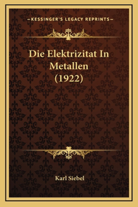 Die Elektrizitat In Metallen (1922)
