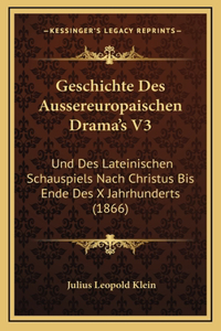 Geschichte Des Aussereuropaischen Drama's V3