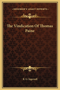 The Vindication Of Thomas Paine