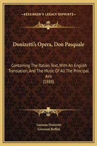 Donizetti's Opera, Don Pasquale