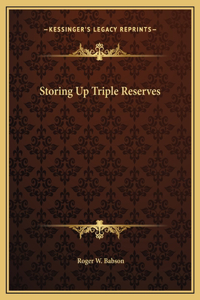 Storing Up Triple Reserves