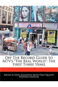Off the Record Guide to MTV's the Real World