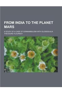 From India to the Planet Mars; A Study of a Case of Somnambulism with Glossolalia