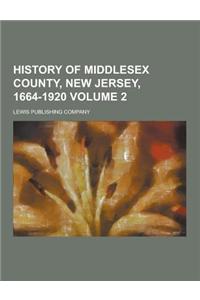 History of Middlesex County, New Jersey, 1664-1920 Volume 2