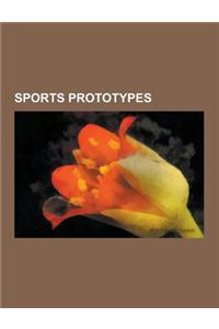Sports Prototypes: Porsche 917, Audi R10 Tdi, Howmet TX, Peugeot 908 Hdi Fap, Audi R8, Reynard 02s, Ferrari P, Porsche RS Spyder, Audi R1