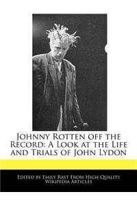 Johnny Rotten Off the Record