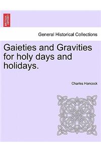 Gaieties and Gravities for Holy Days and Holidays.