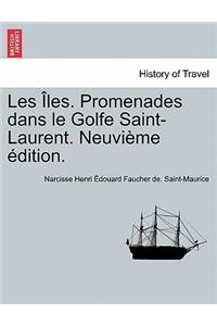 Les Les. Promenades Dans Le Golfe Saint-Laurent. Neuvi Me Dition.