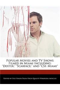 Popular Movies and TV Shows Filmed in Miami Including