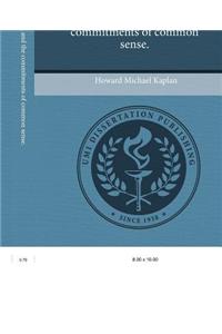 Realism, Idealism, and the Commitments of Common Sense.