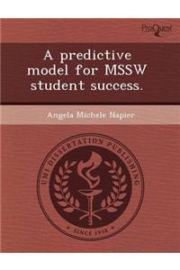 A Predictive Model for Mssw Student Success