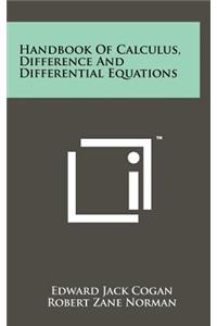 Handbook of Calculus, Difference and Differential Equations