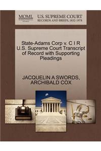State-Adams Corp V. C I R U.S. Supreme Court Transcript of Record with Supporting Pleadings