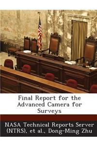 Final Report for the Advanced Camera for Surveys