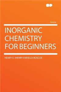 Inorganic Chemistry for Beginners