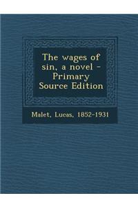 The Wages of Sin, a Novel