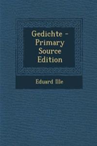 Gedichte - Primary Source Edition