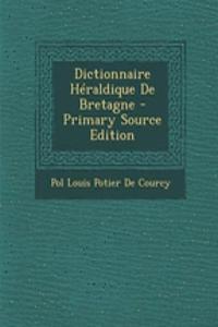 Dictionnaire Heraldique de Bretagne