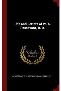 Life and Letters of W. A. Passavant, D. D.