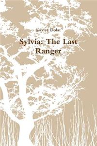 Sylvia: The Last Ranger