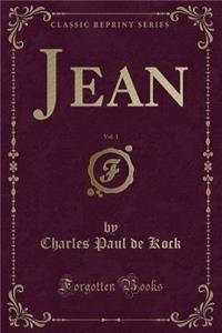 Jean, Vol. 1 (Classic Reprint)