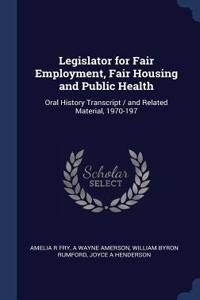 Legislator for Fair Employment, Fair Housing and Public Health