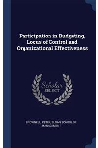 Participation in Budgeting, Locus of Control and Organizational Effectiveness