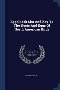 Egg Check List And Key To The Nests And Eggs Of North American Birds