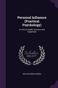 Personal Influence (Practical Psychology)