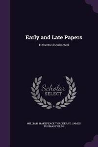 Early and Late Papers