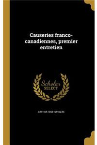 Causeries franco-canadiennes, premier entretien