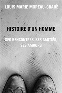 Histoire d'un homme