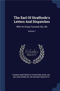 The Earl Of Strafforde's Letters And Dispatches