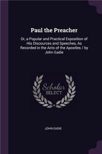 Paul the Preacher