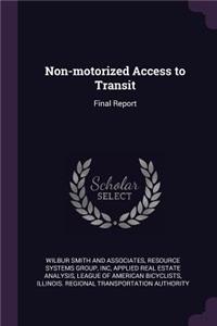 Non-Motorized Access to Transit