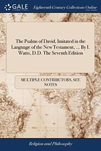 THE PSALMS OF DAVID, IMITATED IN THE LAN