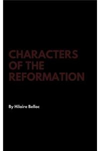 Characters of the Reformation