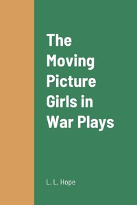 Moving Picture Girls in War Plays