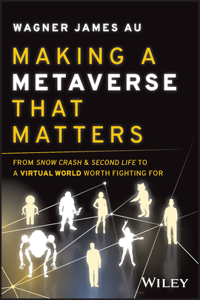 Why the Metaverse Matters: From Second Life to Met a & Beyond, the Promises & Perils of the Next Gene ration of the Internet