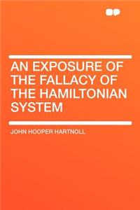 An Exposure of the Fallacy of the Hamiltonian System