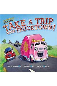 Take a Trip with Trucktown!
