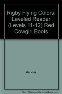 Rigby Flying Colors: Individual Student Edition Blue Red Cowgirl Boots