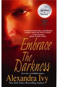 Embrace the Darkness