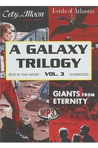 Galaxy Trilogy, Volume 3